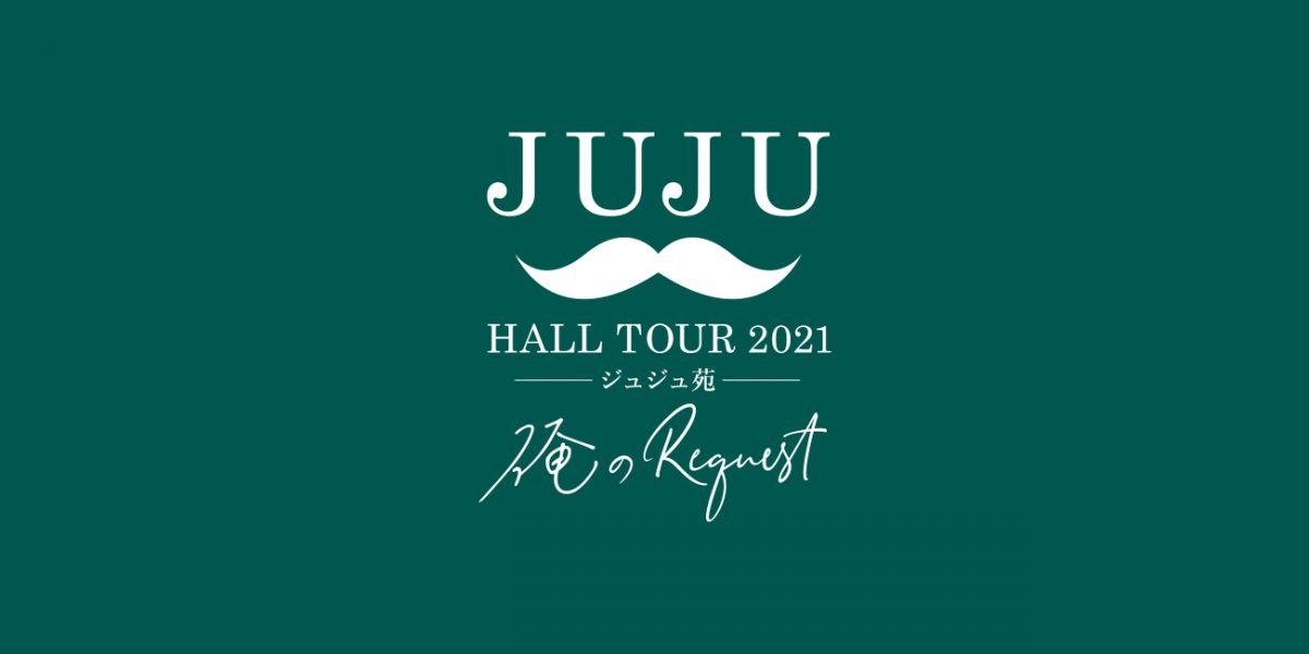 JUJU HALL TOUR 2021